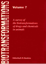 Biotransformation volume 7: a survey of biotransformations of drugs and chemicals in animals