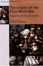THE ORIGINS OF THE FIRST WORLD WAR DIPLOMATIC AND MILITARY DOCUMENTS