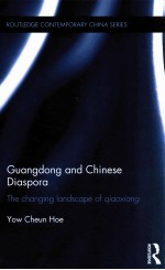 Guangdong and Chinese diaspora : the changing landscape of Qiaoxiang