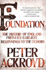 FOUNDATION THE HISTORY OF ENGLAND FROM ITS EARLIEST BEGINNINGS TO THE TUDORS