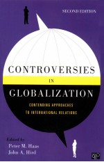 CONTROVERSIES IN GLOBALIZATION CONTENDING APPROACHES TO INTERNATIONAL RELATIONS
