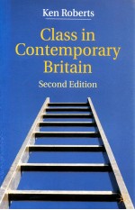 CLASS IN CONTEMPORARY BRITAIN 2ND EDITION