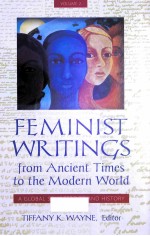 FEMINIST WRITINGS FROM ANCIENT TIMES TO THE MODERN WORLD VLOUME 2