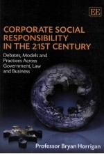 CORPORATE SOCIAL RESPONSIBILITY IN THE 21ST CENTURY DEBATES