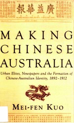 Making Chinese Australia : urban elites