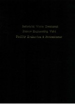 Industrial waste treatment process engineering ; volume 1 facility evaluation and pretreatment
