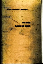 MONOGRAPH ON PLANNING AND DESIGN OF TALL BUILDINGS VOLUME SC TALL BUILDING SYSTEMS AND CONCEPTS VOLU
