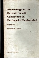 PROCEEDINGS OF THE SEVENTH WORLD CONFERENCE ON EARTHQUAKE ENGINEERING VOLUME 3 GEOTEDCHNICAL ASPECTS