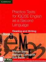 PRACTICE TESTS FOR IGCSE ENGLISH AS A SECOND LANGUAGE READING AND WRITING BOOK 1