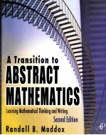 A TRANSITION TO ABSTRACT MATHEMATICS MATHEMATICAL THINKING AND WRITING SECOND EDITION