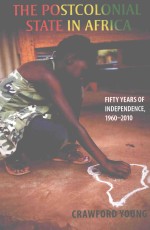 THE POSTCOLONIAL STATE IN AFRICA FIFTY YEARS OF INDEPENDENCE,1960-2010
