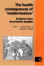 THE HEALTH CONSEQUENCES OF ‘MODERNIZATION’:EVIDENCE FROM CIRCUMPOLAR PEOPLES