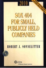 SOX 404 FOR SMALL,PUBLICLY HELD COMPANIES 2010 EDITION