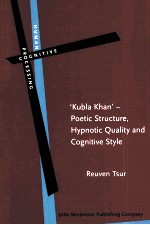 ‘KUBLA KHAN’POETIC STRUCTURE,HYPNOTIC QUALITY AND COGNITIVE STYLE A STUDY IN MENTAL,VOCAL AND CRITI
