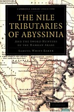 THE NILE TRIBUTARIES OF ABYSSINIA AND THE SWORD HUNTERS OF THE HAMRAN ARABS