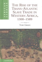 THE RISE OF THE TRANS-ATLANTIC SLAVE TRADE IN WESTERN AFRICA,1300-1589
