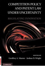 COMPETITION POLICY AND PATENT LAW UNDER UNCERTAINTY REGULATING INNOVATION
