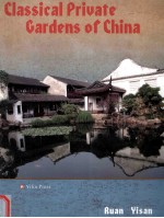 CLASSICAL PRIVATE GARDENS OF CHINA