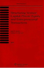 STRUCTURING VENTURE CAPITAL,PRIVATE EQUITY,AND ENTREPRENEURIAL TRANSACTIONS 2010 EDITION