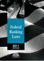 FEDERAL BANKING LAWS 2011 EDITION