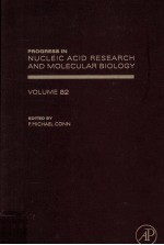 PROGRESS IN NUCLEIC ACID RESEARCH AND MOLECULAR BIOLOGY VOLUME 82