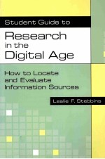 STUDENT GUIDE TO RESEARCH IN THE DIGITAL AGE HOW TO LOCATE AND EVALUATE INFORMATION SOURCES