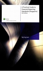 A PRACTICAL GUIDE TO FINANCIAL REPORTING STANDARDS (SINGAPORE) 4TH EDITION