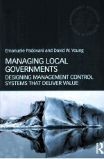 MANAGING LOCAL GVERNMENTS DESIGNING MANAGEMENT CONTROL SYSTEMS THAT DELIVER VALUE