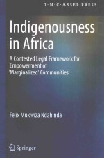 INDIGENOUSNESS IN AFRICA A CONTESTED LEGAL FRAMEWORK FOR EMPOWERMENT OF ‘MARGINALIZED’ COMMUNITIES