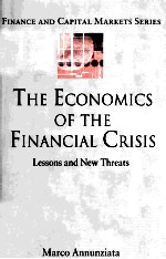 THE ECONOMICS OF THE FINANCIAL CRISIS LESSONS AND NEW THREATS