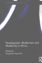 DEVELOPMENT,MODERNISM AND MODERNITY IN AFRICA