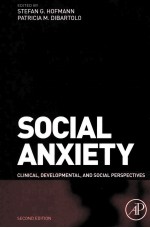 SOCIAL ANXIETY CLINICAL，DEVELOPMENTAL，AND SOCIAL PERSPECTIVES SECOND EDITION