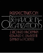 PERSPECTIVES ON BEHAVIOR IN ORGANIZATIONS SECOND EDITION