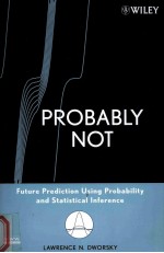 PROBABLY NOT FUTURE PREDICTION USING PROBABILITY AND STATISTICAL INFERENCE