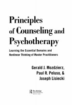PRINCIPLES OF COUNSELING AND PSYCHOTHERAPY LEARNING THE ESSENTIAL DOMAINS AND NONLINEAR THINKING OF