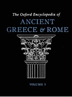 THE OXFORD ENCYCLOPEDIA OF ANCIENT GREECE AND ROME VOLUME 5