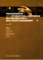 PROCEEDINGS OF 2010 INTERNATIONAL CONFERENCE ON CONSTRUCTION & REAL ESTATE MANAGEMENT VOLUME 1