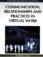 COMMUNICATION,RELATIONSHIPS AND PRACTICES IN VIRTUAL WORK