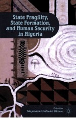 STATE FRAGILITY,STATE FORMATION,AND HUMAN SECURITY IN NIGERIA