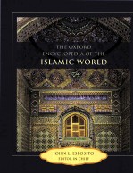 THE OXFORD ENCYCLOPEDIA OF THE ISLAMIC WORLD VOLUME 1