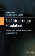 AN AFRICAN GREEN REVOLUTION FINDING WAYS TO BOOST PRODUCTIVITY ON SMALL FARMS