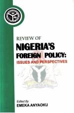 REVIEW OF NIGERIA’S FOREIGN POLICY:ISSUES AND PERSPECTIVES