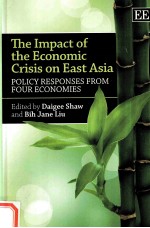 THE IMPACT OF THE ECONOMIC CRISIS ON EAST ASIA POLICY RESPONSES FROM FOUR ECONOMIES