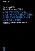 CASIMIR FORCE，CASIMIR OPERATORS AND THE RIEMANN HYPOTHESIS MATHEMATICS FOR INNOVATION IN INDUSTRY A