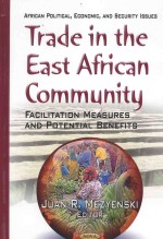 TRADE IN THE EAST AFRICAN COMMUNITY FACILITATION MEASURES AND POTENTIAL BENEFITS