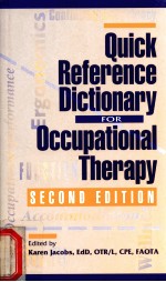 QUICK REFERENCE DICTIONARY FOR OCCUPATIONAL THERAPY SECOND EDITION