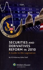 SECJRKTKES AND DERIVATIVES REFORM IN 2010 A GUIDE TO THE LEGISLATION