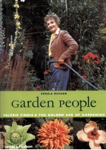 GARDEN PEOPLE VALERIE FINNIS & THE GOLDEN AGE OF GARDENING