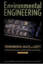 ENVIRONMENTAL ENGINEERING，SIXTH EDITION ENVIRONMENTAL HEALTH AND SAFETY FOR MUNICIPAL INFRASTRUCTUR