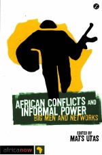 AFRICAN CONFLICTS AND INFORMAL POWER BIG MEN AND NETWORKS
